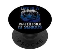 Water Polo Life Is A Game Water Polo Is Serious PopSockets Adhesive PopGrip