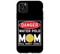 Water Polo Mom Danger Water Polo Mom Will Shout Loudly Case for iPhone 11 Pro Max