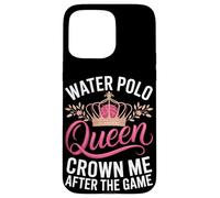 Water Polo Queen Crown Me After The Game Pride Case for iPhone 15 Pro Max