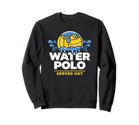 Water Polo Served Hot Hardcore Aquatic Competition Sweatshirt