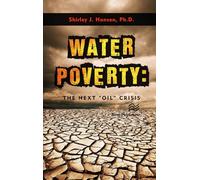 Water Poverty: The Next “Oil” Crisis