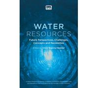Water Resources: Future Perspectives, Challenges, Concepts and Necessities