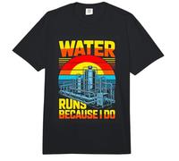 Water Runs Because I Do Water Plant Operator Comfort Colors Adult Heavyweight T-Shirt