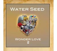 Water Seed - Wonder Love 2