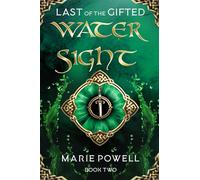 Water Sight: Epic fantasy in medieval Wales (Last of the Gifted - Book Two): 2
