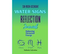 Water Signs Reflection Journal: A Guide to Embracing Your Emotional Depth