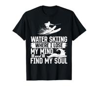 Water Skiing Where I Lose My Mind and find My Soul Value Graphic T-Shirt