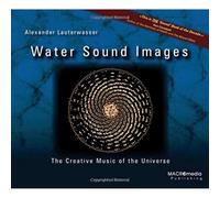 Water Sound Images: The Creative Music of the Universe
