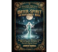 Water Spirit and River Deity Magic (Witch's Practice)