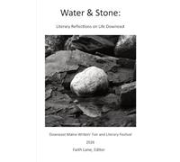 Water & Stone: Literary Reflections on Life Downeast: 2026