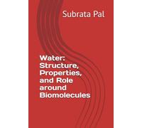 Water: Structure, Properties, and Role around Biomolecules