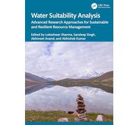 Water Suitability Analysis: Advanced Research Approaches for Sustainable and Resilient Resource Management