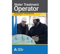 Water Treatment Operator Training Handbook, Fourth Edition