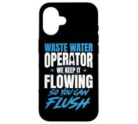 Water Treatment Plant Operator Funny Wastewater Operator Case for iPhone 16