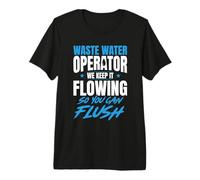 Water Treatment Plant Operator Funny Wastewater Operator Premium T-Shirt