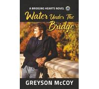 Water Under the Bridge: Volume 5 (Bridging Hearts)