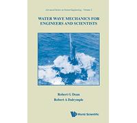 Water Wave Mechanics For Engineers And Scientists: 2 (Advanced Series On Ocean Engineering)