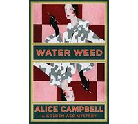Water Weed: A Golden Age Mystery