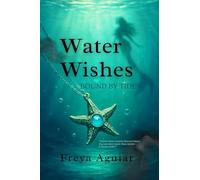 Water Wishes: Bound by Tides: 1