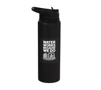 Water Works Because We Do Water Operator Plumber Stainless Steel Insulated Water Bottle