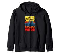 Water Works Because We Do Water Plant Operator Zip Hoodie
