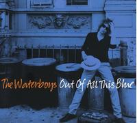 The Waterboys - Out of All This Blue (Deluxe)