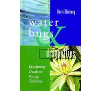 Waterbugs and Dragonflies: Explaining Death to Young Children