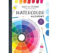 Watercolor Alchemy : Your Guide to Mixing Beautiful Colors