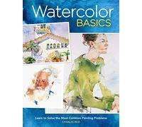 Watercolor Basics: Learn To Solve The Most Common Painting Problems