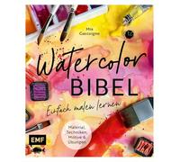 Watercolor-Bibel: Material, Techniken, Motive und Übungen | Einfach malen lernen mit vielen Schritt-für-Schritt-Anleitungen