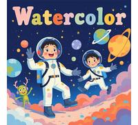Watercolor Coloring Book for Kids Ages 2-8: Big Easy Outlines Boost Creativity For Boys And Girls Rainy Day Fun Build Confidence Encourage Relaxation ... Creativity For Boys And Girls Rainy Day F
