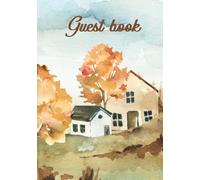 Watercolor country themed guest book (country house): For guests to sign at vacation / holiday homes, Airbnbs, bed and breakfasts, guest houses etc. ... with 150 lined pages and question prompts