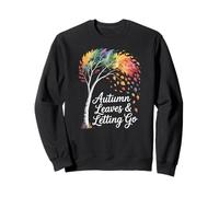 Watercolor Fall Tree With Letting Go Quote Autumn Poem Sweatshirt