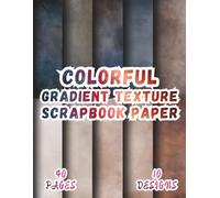 Watercolor Gradient Texture Scrapbook Paper: 10 Artistic Designs, 8.5 x 11 Inch Double-Sided, 40 Pages for Collage Art, Ephemera, Journaling, Paper Crafting, Scrapbooking