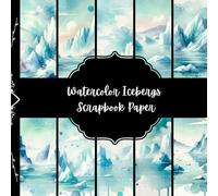 Watercolor Icebergs Scrapbook Paper, Arctic Junk Journal Paper, Winter Decorative Paper, DIY Projects, Origami, Collage Sheets, Decoupage Paper, 8,5" by 8,5" inches, 10 Designs, Double Sided