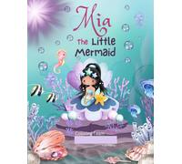 Watercolor Little Mermaid Children Book: Mia The Little Mermaid