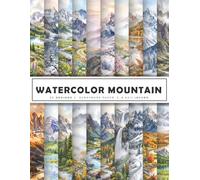 Watercolor Mountain Scrapbook Paper: Nature Landscapes, Scenic Wilderness, Four Seasons Designs & Mountain Lake Views | 20 Double-Sided Decorative ... Scrapbooking, Collage, Decoupage & DIY Crafts