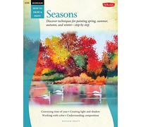 Watercolor: Seasons: Discover techniques for painting spring, summer, autumn, and winter--step by step (How to Draw & Paint)