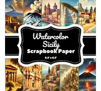 Watercolor Sicily Scrapbook Paper: 10 Landscapes of Stunning Sicilian Views - Taormina, Mount Etna, Ancient Temples, Seaside Villages - Perfect for Scrapbooking, Journals, Cardmaking & Crafts