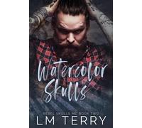 Watercolor Skulls: Rebel Skull MC Book Two: 2 (Rebel Skull MC Series)