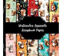 Watercolor Squirrels Scrapbook Paper, Animal Junk Journal Paper, Forest Creature Decorative Paper, DIY Projects, Origami, Collage Sheets, Decoupage Paper, 10 Designs, Double Sided