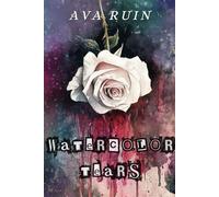 Watercolor Tears (All the Pretty Colors Duet)