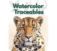 Watercolor Traceables: 50 Animals