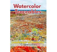 Watercolor Traceables: Landscape of Australia 70 Sketches