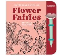 Watercolor With Me: Flower Fairies: A Mommy-and-Me Reusable Water Reveal Activity Pad for Kids