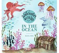 Watercolor with Me: In the Ocean