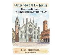 Watercolors of Lombardy: Monza e Brianza: The Green Heart of Italy