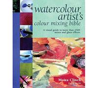 Watercolour Artist's Colour Mixing Bible (Artist's Bible)