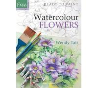 Ready to Paint: Watercolour Flowers