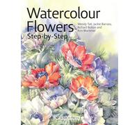 Watercolour Flowers Step-by-Step (Painting Step-by-Step)